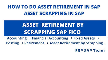 Asset retirement by scrapping II ABAVN in SAP: Asset Retirement by Scrapping II Asset Retirement