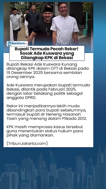 Download lagu Bupati Termuda Pecah Rekor! Sosok Ade Kuswara Kunang Diciduk KPK, Karier Politik Terancam!