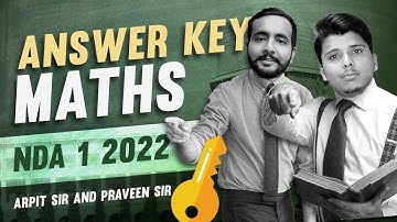 NDA 1 2022 MATH ANSWER KEY !! COMPLETE 120 QUESTIONS SOLUTION