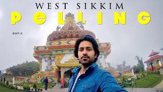 PELLING / Top 5 Tourist Places / / Unseen Sikkim / Northeast India / Day 2