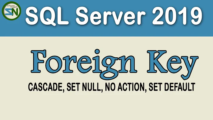 How to setup a Foreign Key Constraint on a SQL Server 2019 database.