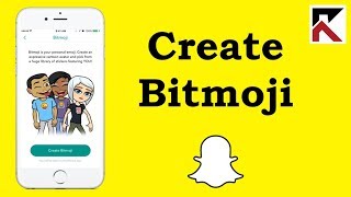 How To Create Snapchat Bitmoji (Avatar)