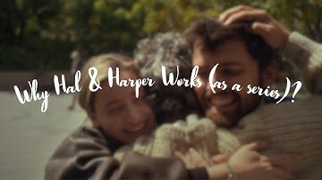 Why Hal & Harper Works (as a series)?