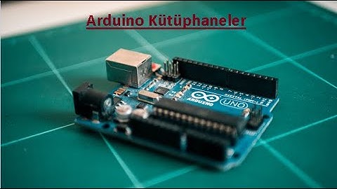 Arduino Kütüphane Ekleme