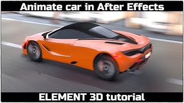 Car Animation inside After Effects using Element 3D | Element 3D Basic Beginners  tutorial