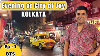 Ep - 1 BTS Kolkata street food & Dinner | West Bengal