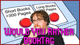 Would You Rather (Impossible Edition) Booktag
