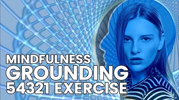 5-4-3-2-1 Grounding Exercise - Mindfulness for Anxiety