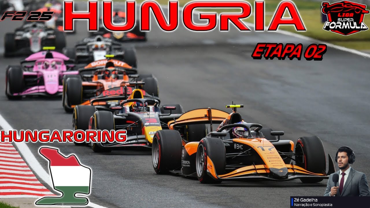 LIGA SUPER FORMULA - F2 2025 CROSSPLAY - GP DA HUNGRIA - Etapa 02/08 -  NARRAÇÃO : Zé Gadelha