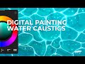 How to Paint Water Caustic | Easy Step-by-Step Digital Art Tutorial