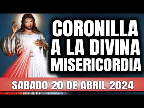 CORONILLA A LA DIVINA MISERICORDIA DE HOY SABADO 20 DE ABRIL 2024 - EL SANTO ROSARIO DE HOY