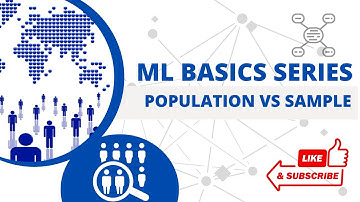 ML Basics Series: (7) Population Vs Sample
