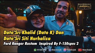 Dato Sri Khalid(Dato K) Dan Dato Sri Siti Nurhaliza Ford Ranger Inspired By F 150 (spec 2 shelby)