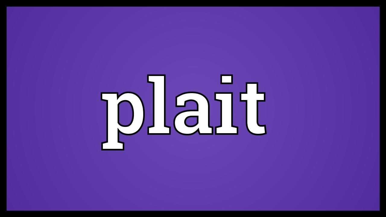 Plait Meaning - YouTube
