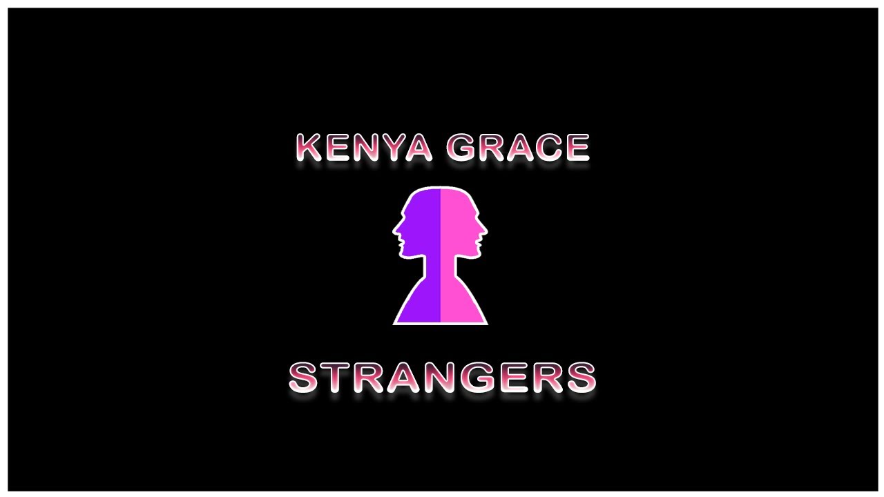 Strangers - Kenya Grace #spotify #spotify #kenyagrace, Strangers Song By Kenya  Grace