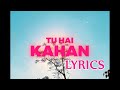 Tu Hai Kahan Lyrics Video Uraan Raffey Usama Ahad Chal Chal Tu Apni Sad Song 2023