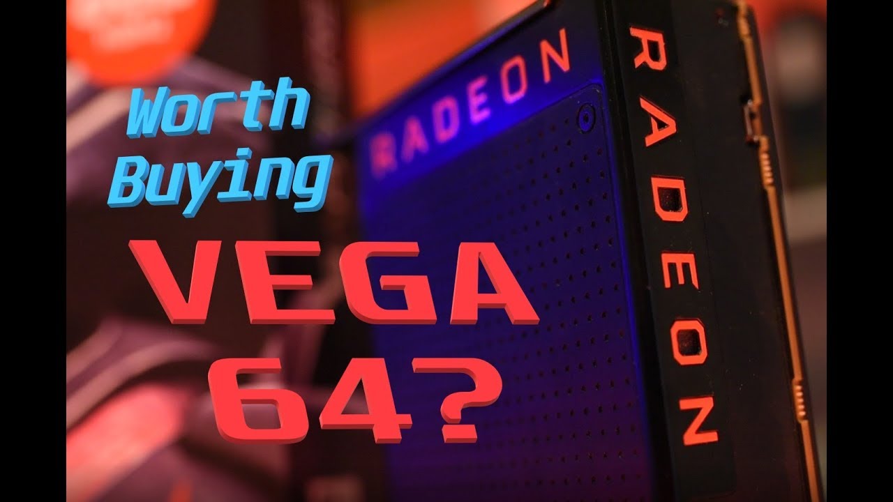 Vega 64 in 2018 - 1440p boom or bust Used Performance?