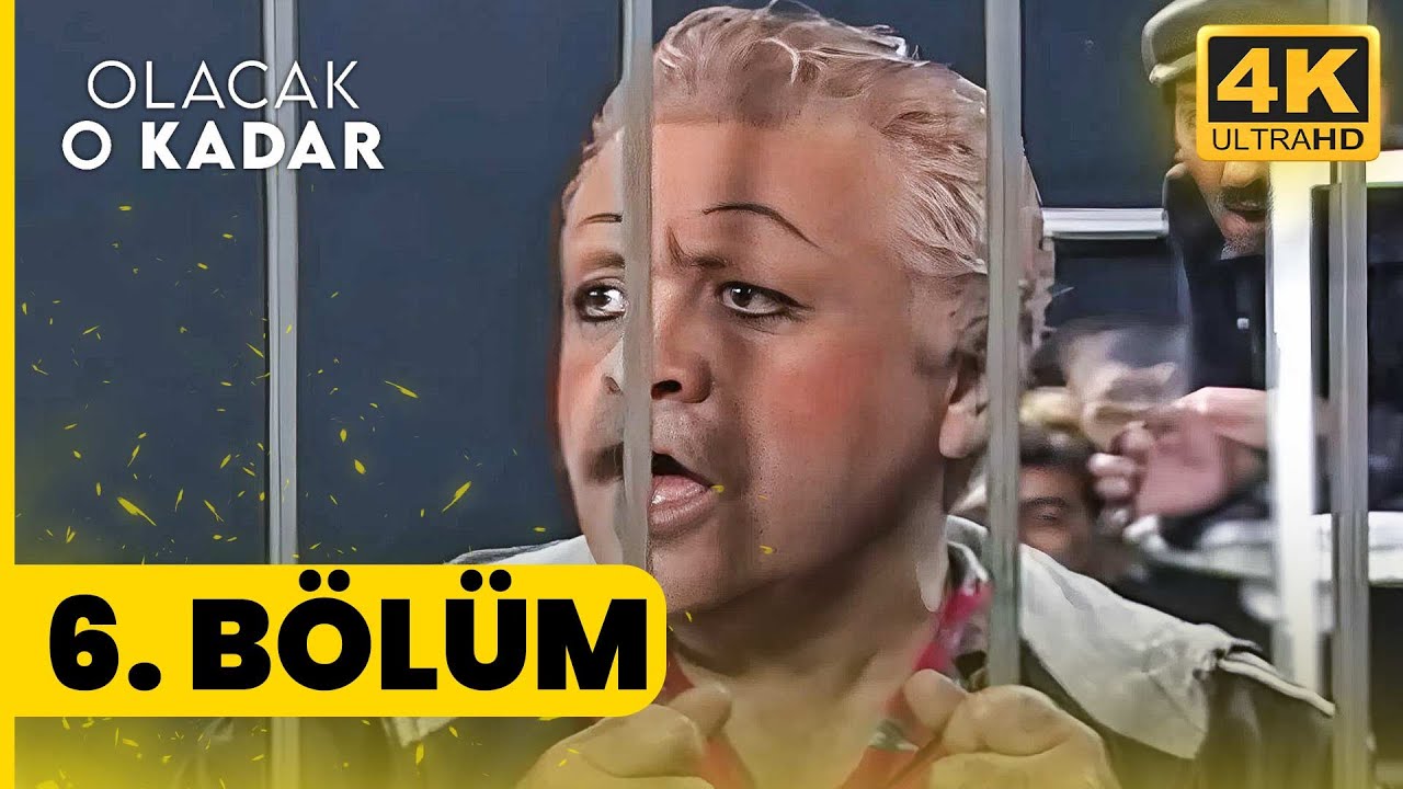 Olacak O Kadar 6. Bölüm | Yüksek Kalite 4K