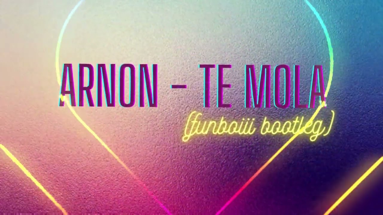 arnon - te molla (funboiii bootleg) 