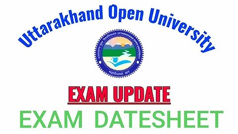 uttarakhand Open University Exam Datesheet