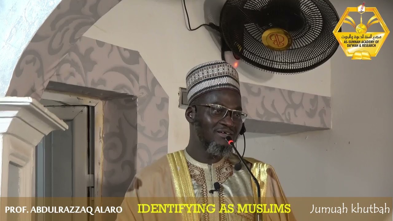 IDENTIFYING AS MUSLIMS || PROF. ALARO