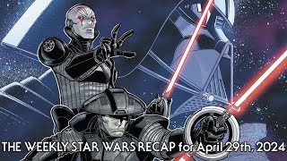 Inquisitor Comic Series Revealed - The Weekly Star Wars Recap for April 29th, 2024