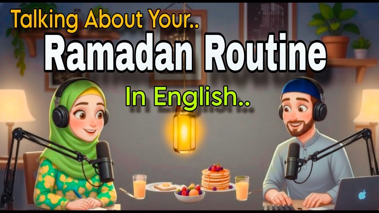 Easy Everyday Ramadan Routine for Beginners | Learn English with Slow Conversation