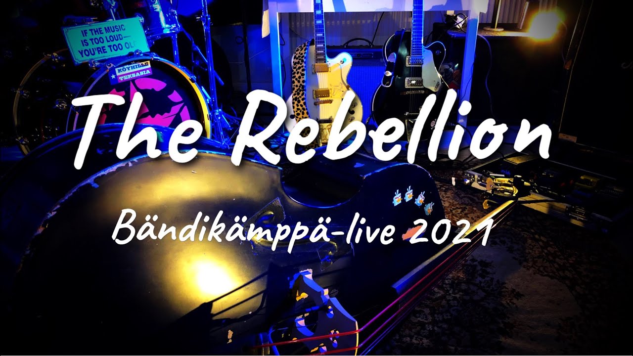 The Rebellion: Bändikämppä-live 2021