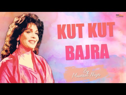 Kut Kut Bajra | Musarrat Nazir | EMI Pakistan Folk
