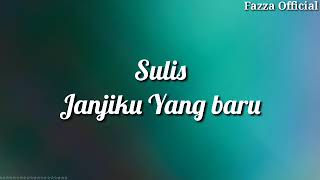 Download Lagu Sulis - Janji Yang Baru ( Lirik ) MP3 Download Lagu Sulis - Janji Yang Baru ( Lirik ) MP3