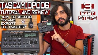 TASCAM DP-006 | Multi-Track Recorder | TUTORIAL | How to RECORD, MIX and EXPORT THE MASTER