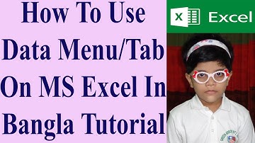 How To Use Data Menu/Tab On MS Excel In Bangla