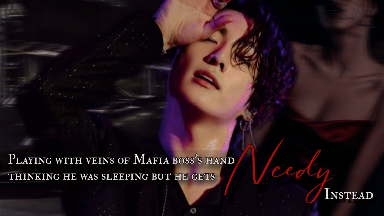 Playing with veins of Mafia boss's hand thinking he was sleeping but he gets needy instead - Oneshot