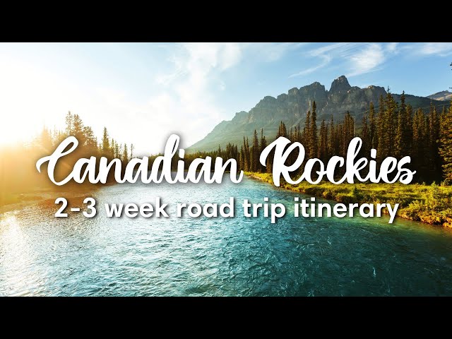 CANADIAN ROCKIES ROAD TRIP ITINERARY | 2-3 Weeks Through Jasper u0026 Banff National Park class=