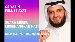 YASIN FULL 83 AYAT MISYARI RASYID MENENANGKAN HATI