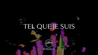 Miniatura de vídeo de "Tel que je suis | Hillsong En Français"