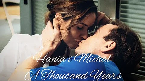 Hania i Michał - A Thousand Years》Na dobre i na złe《