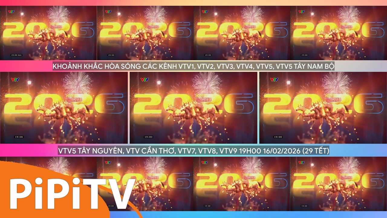[Multiview] Khoảnh khắc các kênh VTV hòa sóng chương trình Tết Bính Ngọ 2026 16/02/2026 (29 Tết)