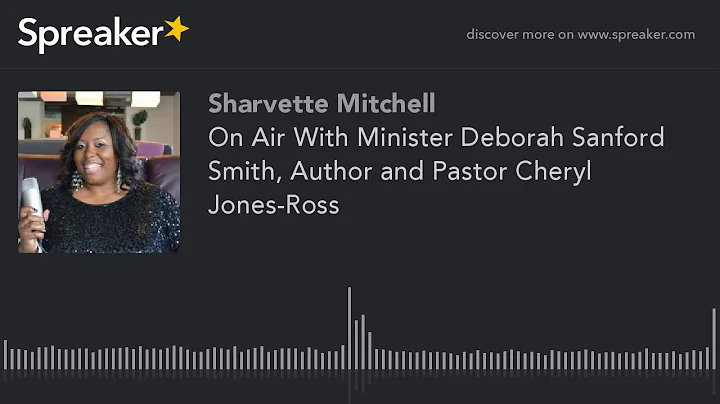 On Air With Minister Deborah Sanford Smith, Author...