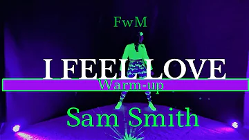 Zumba® Warm-up 2020/ Pop| Sam Smith | I FEEL LOVE | Blacklight | #FwMdancechoreography