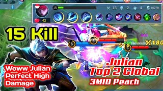 15 Kill Woow Julian Perfect High Damage | Julian Top 1 Global Mobile Legends
