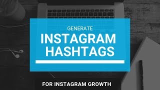 How to Generate Instagram HashTags For Growth in 2019