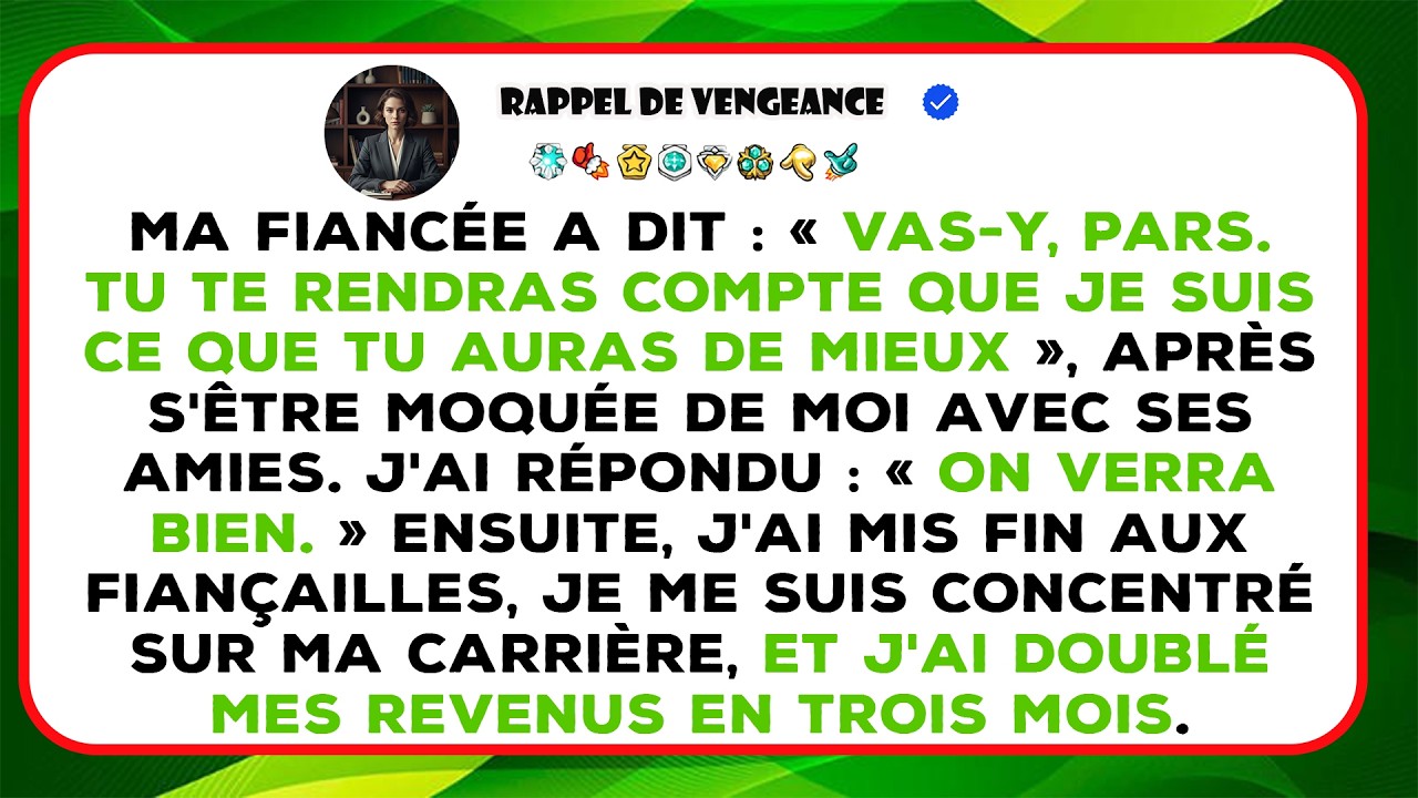 Ma Fiancée A Dit :  Vas-y, Pars. Tu Te Rendras Compte Que Je Suis Le Meilleur Que Tu N’auras Jamais