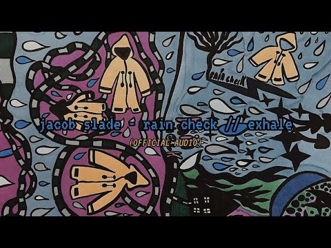 Jacob Slade - rain check // exhale (Official Audio)