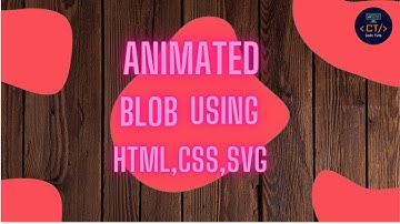How to create an animated blob using HTML, CSS and SVG | Web Development | Coding Tutorials |