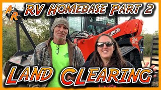 Land Clearing our RV Home Base ( Using a Forestry Mulcher)