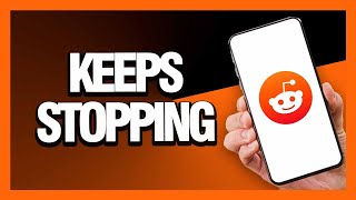 How to Fix Reddit App Keeps Stopping - Android & Ios | Final Solution