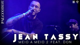 Jean Tassy - Meio a Meio 2 ft. Don - Ao Vivo no Palco Showlivre - City Lights Music Hall 2022