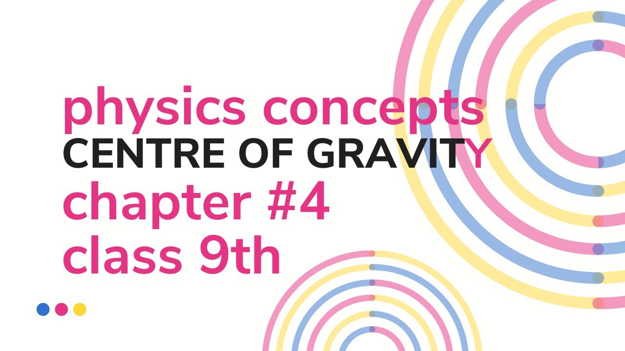 Centre of gravity chapter 04 class 9th - YouTube