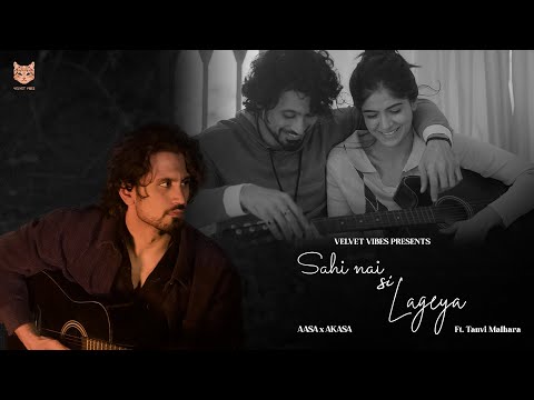 Putar Sahi Nayi Si Lageya - Akasa
